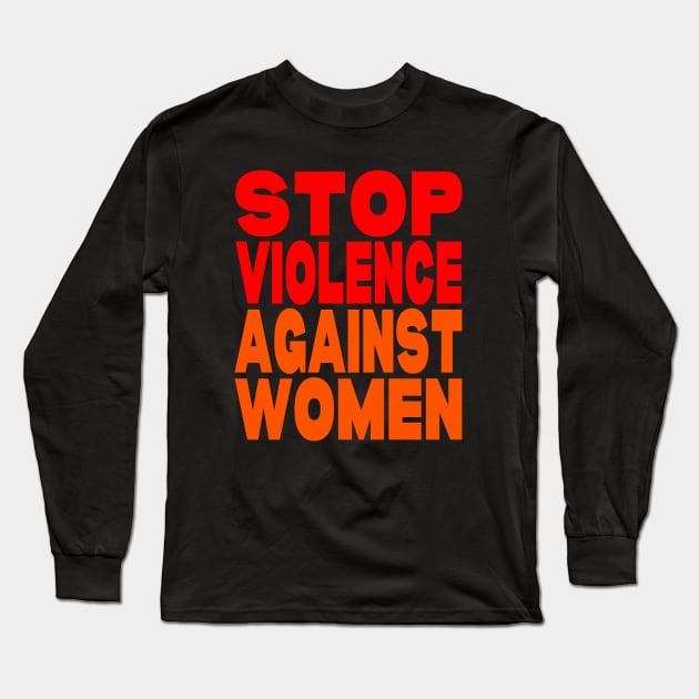 Stop violence against women Long Sleeve T-Shirt by Evergreen Tee